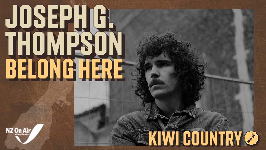 Kiwi Country | Joseph G. Thompson 'Belong Here'