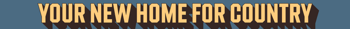 Yellow text with brown drop shadow saying "Your new home for country" on blue background