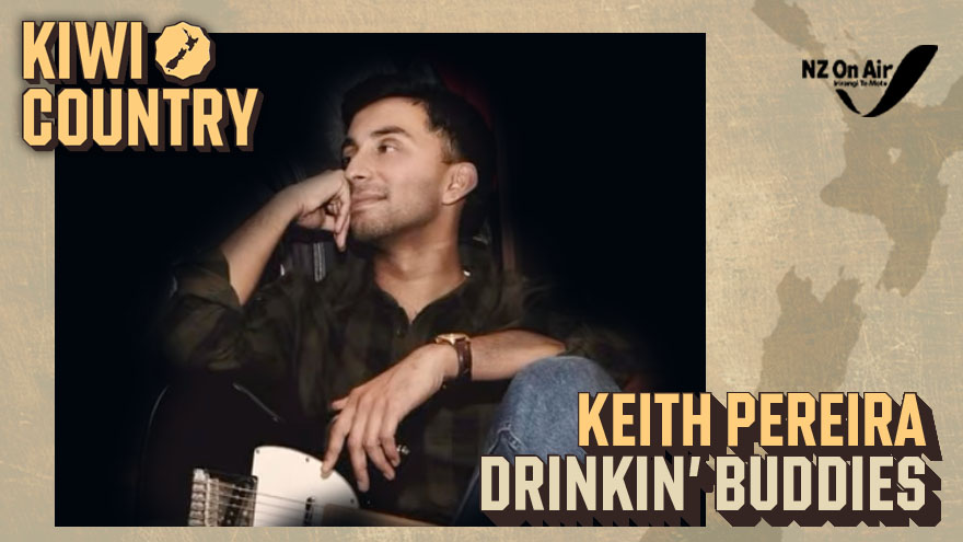 Kiwi Country | Keith Pereira 'Drinkin' Buddies'