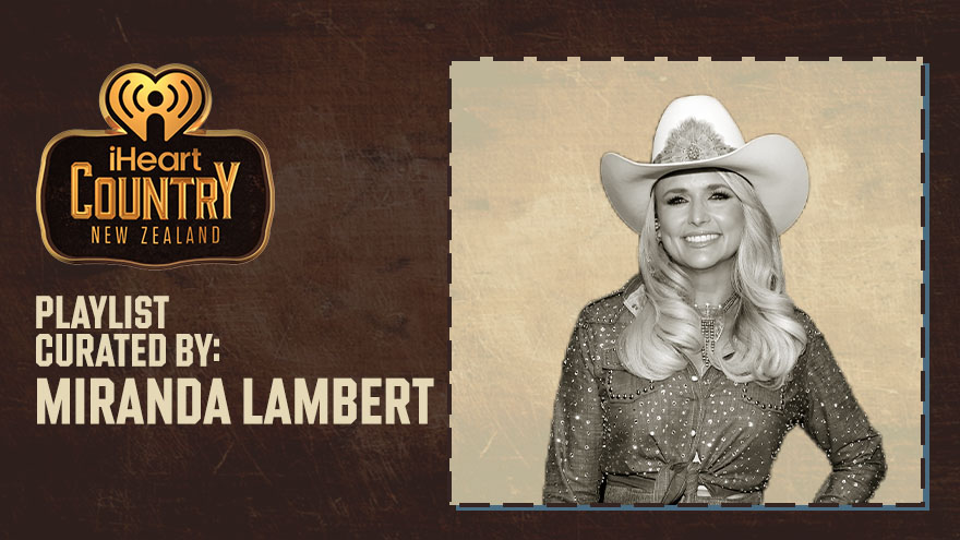 Curated By: Miranda Lambert